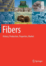 Title: Fibers: History, Production, Properties, Market, Author: Dieter Veit