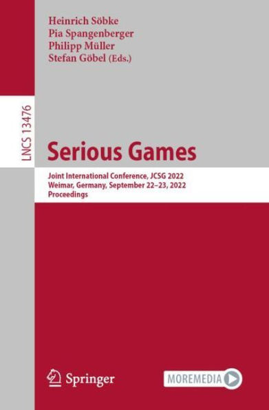 Serious Games: Joint International Conference, JCSG 2022, Weimar, Germany, September 22-23, 2022, Proceedings