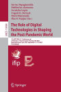 The Role of Digital Technologies in Shaping the Post-Pandemic World: 21st IFIP WG 6.11 Conference on e-Business, e-Services and e-Society, I3E 2022, Newcastle upon Tyne, UK, September 13-14, 2022, Proceedings