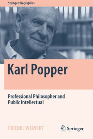 Title: Karl Popper: Professional Philosopher and Public Intellectual, Author: Friedel Weinert