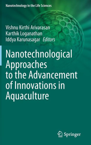 Nanotechnological Approaches to the Advancement of Innovations Aquaculture
