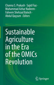 Title: Sustainable Agriculture in the Era of the OMICs Revolution, Author: Channa S. Prakash