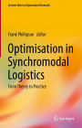 Optimisation in Synchromodal Logistics: From Theory to Practice