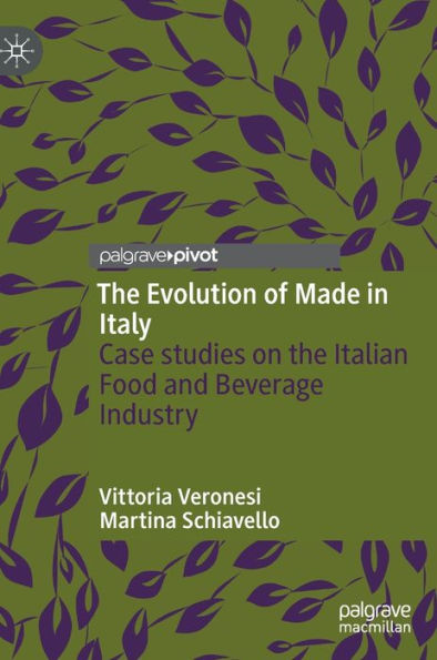 the Evolution of Made Italy: Case studies on Italian Food and Beverage Industry