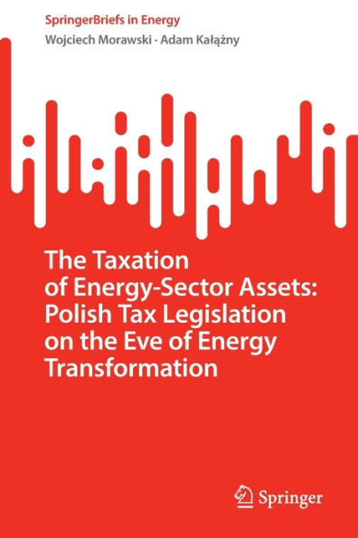 the Taxation of Energy-Sector Assets: Polish Tax Legislation on Eve Energy Transformation