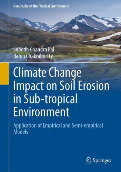 Climate Change Impact on Soil Erosion Sub-tropical Environment: Application of Empirical and Semi-empirical Models