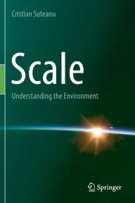 Title: Scale: Understanding the Environment, Author: Cristian Suteanu