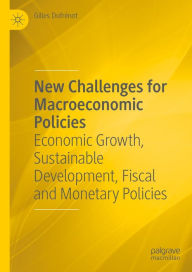 Title: New Challenges for Macroeconomic Policies: Economic Growth, Sustainable Development, Fiscal and Monetary Policies, Author: Gilles Dufrénot