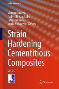 Title: Strain Hardening Cementitious Composites: SHCC5, Author: Minoru Kunieda