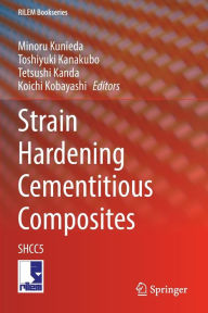 Title: Strain Hardening Cementitious Composites: SHCC5, Author: Minoru Kunieda