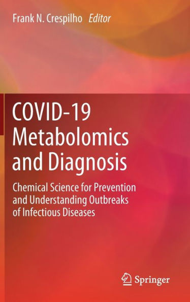 COVID-19 Metabolomics and Diagnosis: Chemical Science for Prevention Understanding Outbreaks of Infectious Diseases