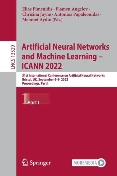 Artificial Neural Networks and Machine Learning - ICANN 2022: 31st International Conference on Networks, Bristol, UK, September 6-9, 2022, Proceedings, Part I