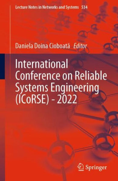 International Conference on Reliable Systems Engineering (ICoRSE) - 2022