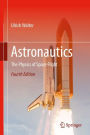 Astronautics: The Physics of Space Flight