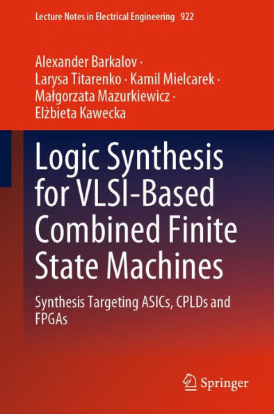Logic Synthesis for VLSI-Based Combined Finite State Machines: Synthesis Targeting ASICs, CPLDs and FPGAs