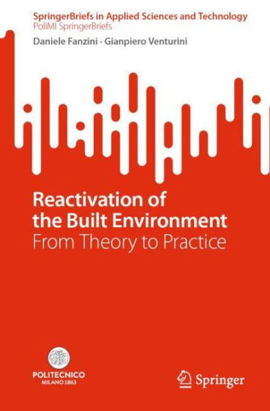 Reactivation of the Built Environment: From Theory to Practice