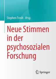 Title: Neue Stimmen in der psychosozialen Forschung, Author: Stephen Frosh