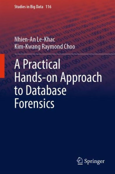 A Practical Hands-on Approach to Database Forensics