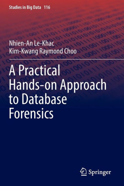 A Practical Hands-on Approach to Database Forensics