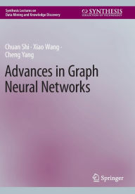 Title: Advances in Graph Neural Networks, Author: Chuan Shi