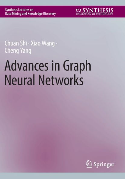 Advances in Graph Neural Networks