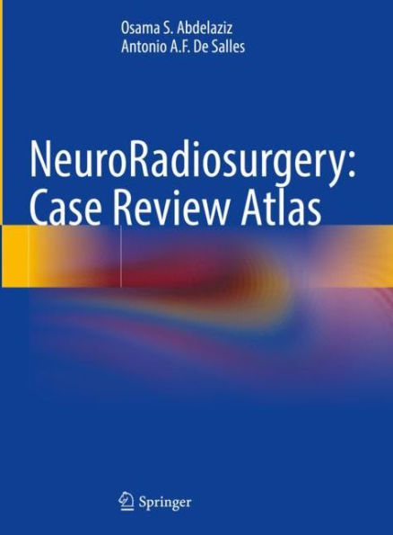 NeuroRadiosurgery: Case Review Atlas