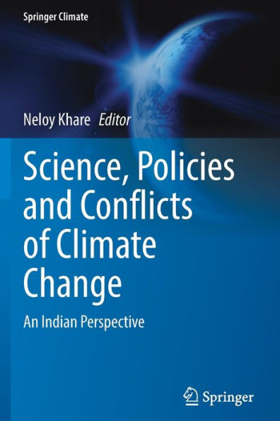Science, Policies and Conflicts of Climate Change: An Indian Perspective