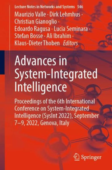 Advances System-Integrated Intelligence: Proceedings of the 6th International Conference on Intelligence (SysInt 2022), September 7-9, 2022, Genova, Italy