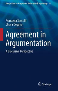 Title: Agreement in Argumentation: A Discursive Perspective, Author: Francesca Santulli