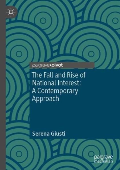 The Fall and Rise of National Interest: A Contemporary Approach