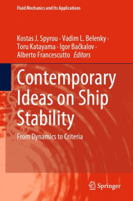 Title: Contemporary Ideas on Ship Stability: From Dynamics to Criteria, Author: Kostas J. Spyrou