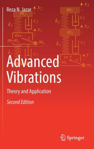 Title: Advanced Vibrations: Theory and Application, Author: Reza N. Jazar