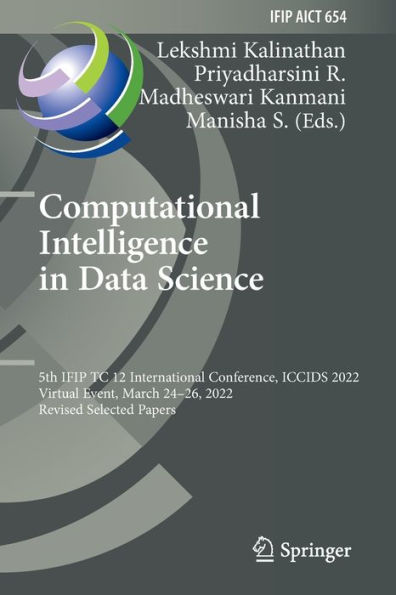 Computational Intelligence Data Science: 5th IFIP TC 12 International Conference, ICCIDS 2022, Virtual Event, March 24-26, Revised Selected Papers