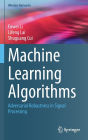 Machine Learning Algorithms: Adversarial Robustness in Signal Processing