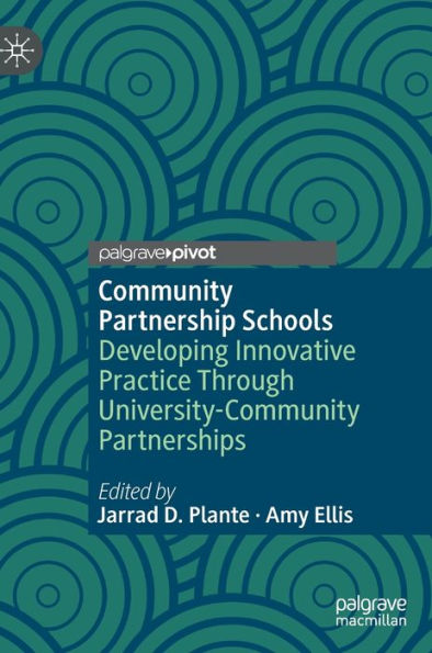 Community Partnership Schools: Developing Innovative Practice Through University-Community Partnerships