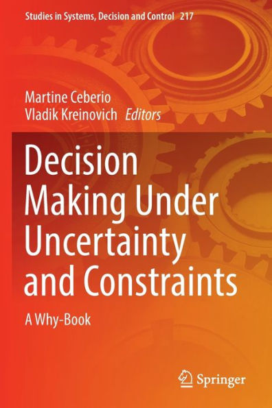 Decision Making Under Uncertainty and Constraints: A Why-Book