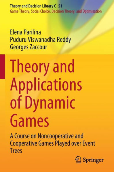 Theory and Applications of Dynamic Games: A Course on Noncooperative and Cooperative Games Played over Event Trees