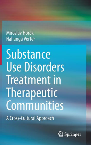 Substance Use Disorders Treatment Therapeutic Communities: A Cross-Cultural Approach