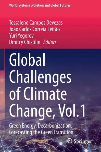 Global Challenges of Climate Change, Vol.1: Green Energy, Decarbonization, Forecasting the Transition