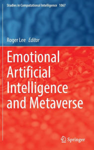 Title: Emotional Artificial Intelligence and Metaverse, Author: Roger Lee