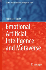 Title: Emotional Artificial Intelligence and Metaverse, Author: Roger Lee