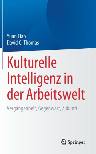 Kulturelle Intelligenz der Arbeitswelt: Vergangenheit, Gegenwart, Zukunft