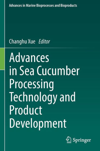 Advances Sea Cucumber Processing Technology and Product Development