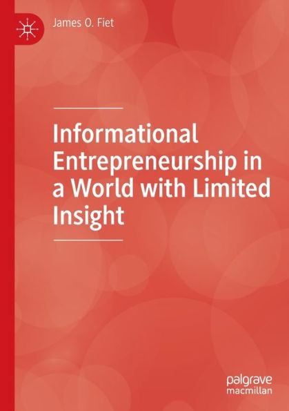 Informational Entrepreneurship a World with Limited Insight