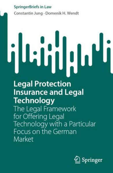 Legal Protection Insurance and Technology: the Framework for Offering Technology with a Particular Focus on German Market