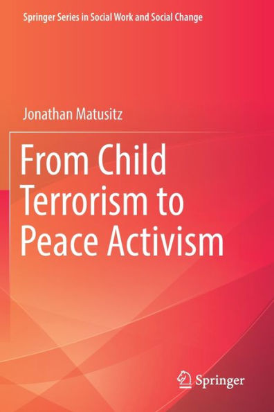 From Child Terrorism to Peace Activism