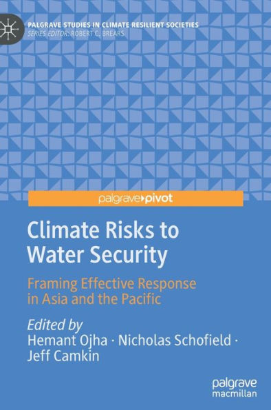 Climate Risks to Water Security: Framing Effective Response Asia and the Pacific