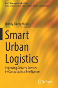 Title: Smart Urban Logistics: Improving Delivery Services by Computational Intelligence, Author: Jhonny Pincay Nieves