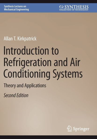 Introduction to Refrigeration and Air Conditioning Systems: Theory Applications