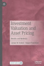 Investment Valuation and Asset Pricing: Models and Methods